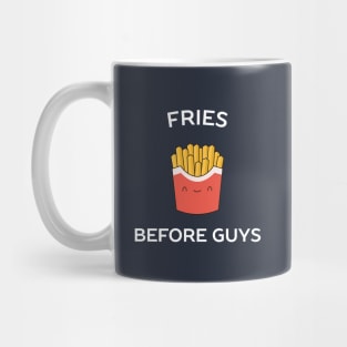 Fries before guys funny t-shirt Mug